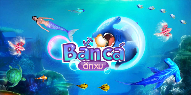 Bắn-Cá-Ăn-Xu